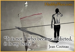 Insightful addiction citace - Nejsem já, kdo se stal závislým, to je moje tělo.