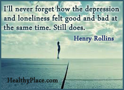 Citace o depresi - nikdy nezapomenu, jak se deprese a osamělost cítily současně dobře a špatně. Stále ano.