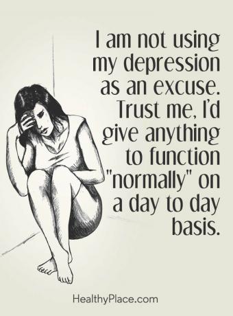 Nabídka deprese - nepoužívám depresi jako omluvu. Věř mi, dal bych cokoli, abych fungoval „normálně“ každý den.
