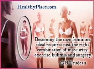 Citace o poruchách příjmu potravy od G B Trudeau - Stát se novým ženským ideálem vyžaduje správnou kombinaci nejistoty, cvičení, bulimie a chirurgického zákroku.