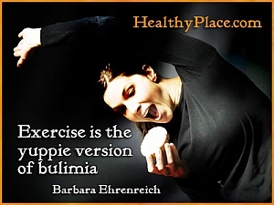 Citace o poruchách příjmu potravy - Cvičení je yuppie verze bulimie.