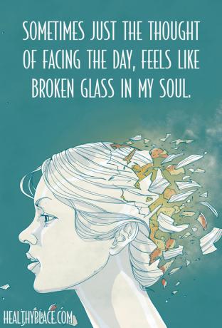 Citace deprese - Někdy jen pomyšlení na den, cítím se jako rozbité sklo v mé duši.